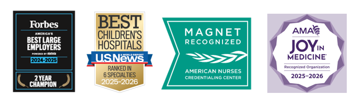 Forbes Best Large Employers 2024-2025, U.S. News Best Children's Hospitals 2025-2026, Magnet Recognized, AMA Joy in Medicine 2025-2026